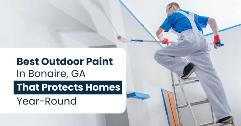 Best Outdoor Paint In Bonaire, GA That Protects Homes Year-Round